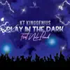 KT KingGenius - Play in the Dark (Radio) [feat. NoLo Proud] - Single